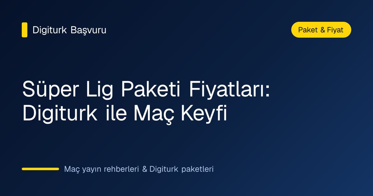 Süper Lig maçı izlemek için Digiturk taraftar paketi seçenekleri
